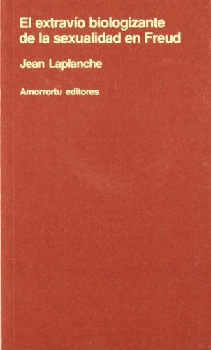 Extravio Biologizante De La Sexualidad En Freud, El - Jean L