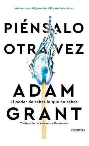 Libro: Piensalo Otra Vez. Adam Grant. Deusto