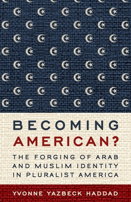 Libro Becoming American?: The Forging Of Arab And Muslim ...