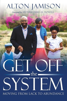 Libro Get Off The System: Moving From Lack To Abundance -...