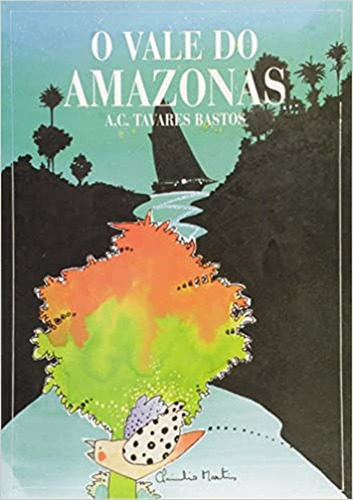 O vale do Amazonas: + marcador de páginas, de Bastos, A. C. Tavares. Editora IBC - Instituto Brasileiro de Cultura Ltda, capa mole em português, 2000