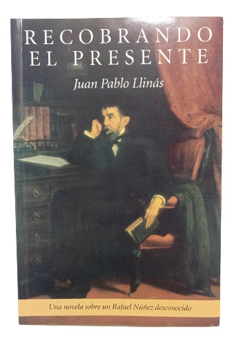 Recobrando El Presente - Juan Pablo Llinás - 2001