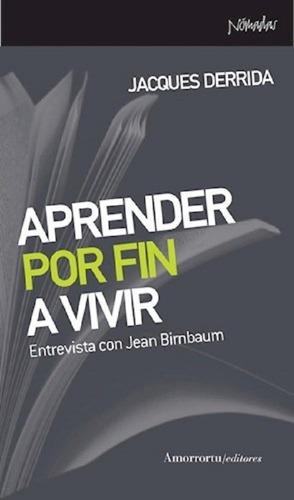 Aprender Por Fin A Vivir - Jacques Derrida -amorrortu