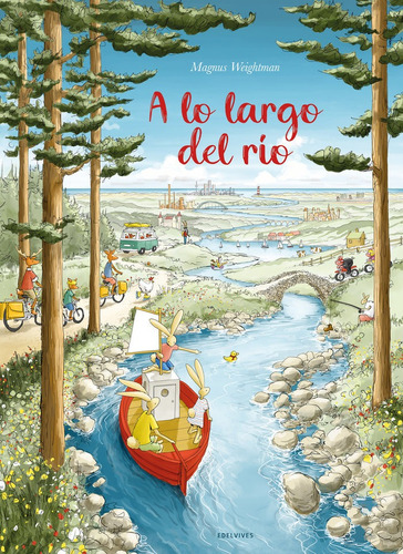 A Lo Largo Del Rio, De Magnus Weightman. Editorial Edelvives En Español