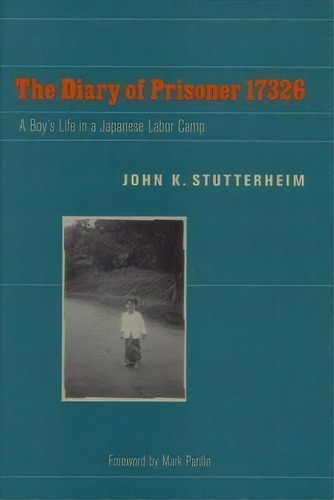 The Diary Of Prisoner 17326, De John K. Stutterheim. Editorial Fordham University Press, Tapa Dura En Inglés