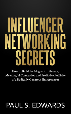 Libro Influencer Networking Secrets: How To Build The Mag...