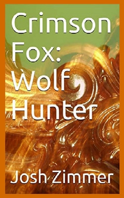 Libro Crimson Fox: Wolf Hunter - Zimmer, Josh