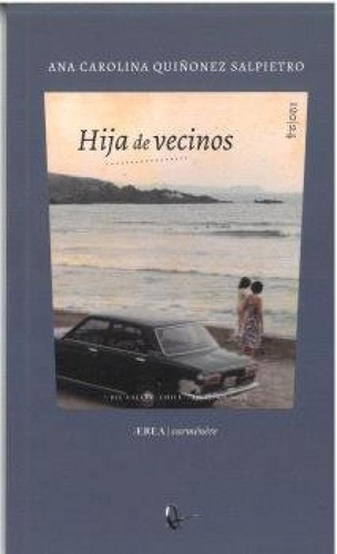 Hija De Vecinos, De Quiñonez Salpietro, Ana Carolina. Editorial Ril Editores, Tapa Blanda En Español, 2024