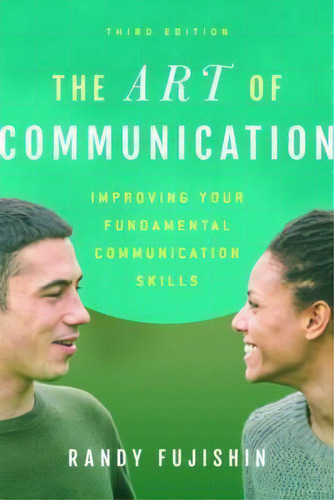 The Art Of Communication, De Randy Fujishin. Editorial Rowman Littlefield, Tapa Blanda En Inglés
