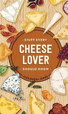 Libro Stuff Every Cheese Lover Should Know