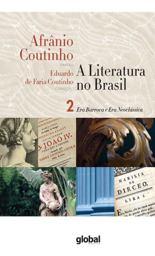 A Literatura No Brasil: Barroco E Neoclássico - Volume Ii