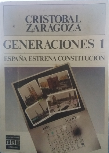 Generaciones 1: España Estrena Constitución, De Zaragoza, Cristobal. Serie N/a, Vol. Volumen Unico. Editorial Plaza Y Janes, Tapa Blanda, Edición 4ª En Español, 1986