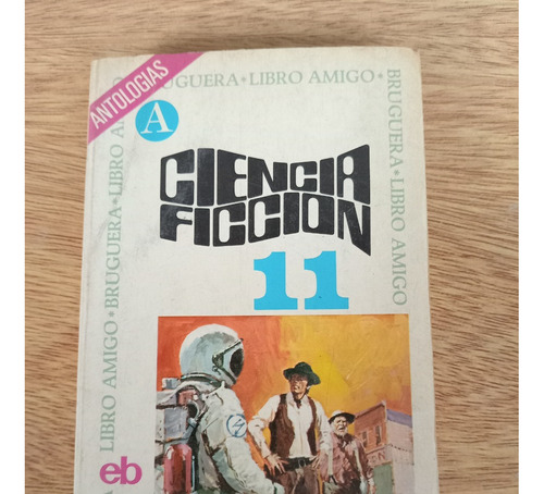 Libro Ciencia Ficcion 11º Seleccion Bruguera Libroamigo