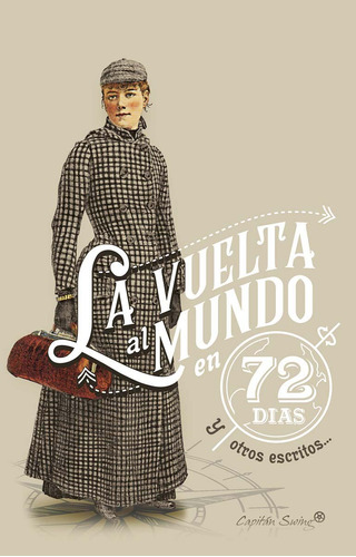 La Vuelta Al Mundo En 72 Días, Nellie Bly, Cap. Swing