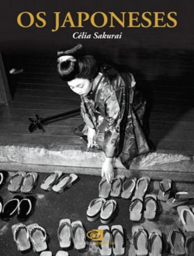 Os Japoneses, De Sakurai, Célia. Editora Contexto, Capa Mole, Edição 1ª Edição - 2007 Em Português
