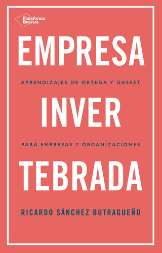 Libro Empresa Invertebrada - Ricardo Sanchez Butragueño