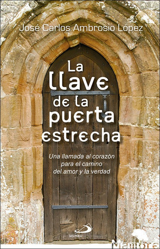 Llave De La Puerta Estrecha,la - Ambrosio Lopez, Jose Car...