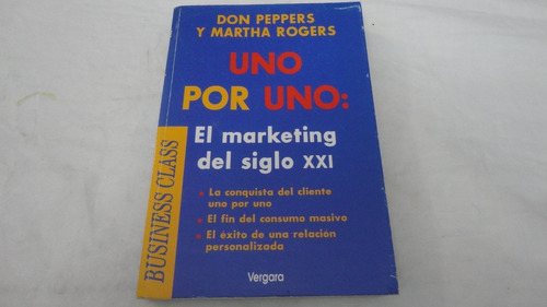 Uno Por Uno- El Marketing Del Siglo Xxi Don Peppers Y Roger