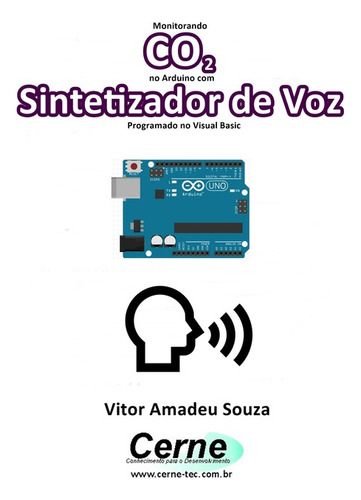 Livro Monitorando Co2 No Arduino Com Sintetizador De Voz...