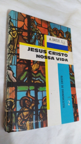 Livro Jesus Cristo Nossa Vida Testemunhas De Cristo Vol. 2