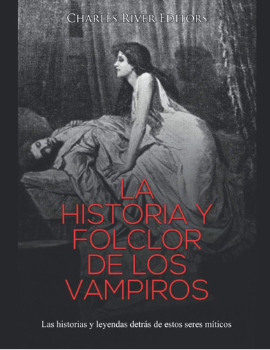 Libro: La Historia Y Folclor Vampiros: Las Historias Y