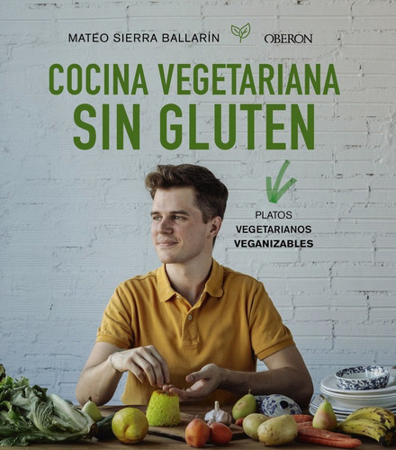 Cocina Vegetariana Sin Gluten, De Sierra Ballarín, Mateo. Editorial Anaya Multimedia En Español