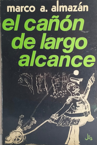 El Cañón De Largo Alcance Marco A. Almazán 