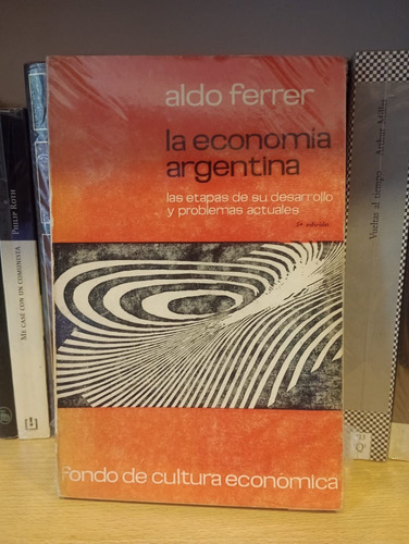 La Economía Argentina - Aldo Ferrer - Ed Fdce