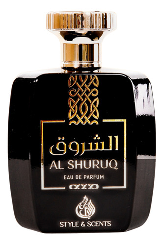 Perfume Árabe Al Shuruq 100ml - Style & Scents Masculino Forte, Marcante, Aromático. Alta Fixação (+ De 12 Horas) - Enorme Projeção (+ De 8 Horas). 