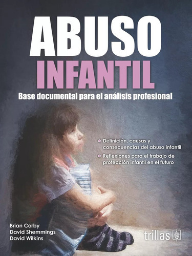 Abuso Infantil Base Documental Para El Análisis Profesional, De  Corby, Brian  Shemmings, David  Wilkins, David., Vol. 1. , Tapa Blanda En Español, 2017