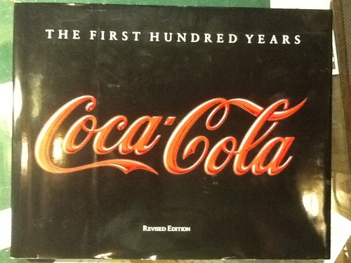 A. Hoy. Coca-cola: The First Hundred Years