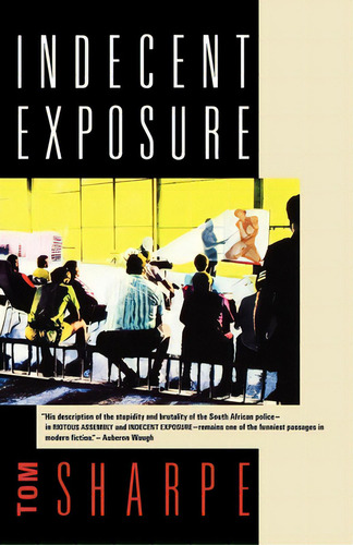 Indecent Exposure, De Sharpe, Tom. Editorial Atlantic Monthly Pr, Tapa Blanda En Inglés
