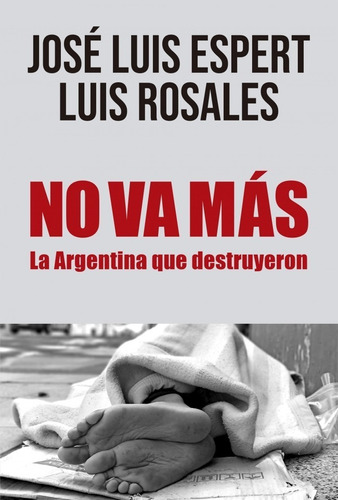 Imagen 1 de 2 de Libro No Va Más - La Argentina Que Destruyeron -  Espert