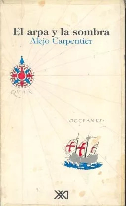 Alejo Carpentier: El Arpa Y La Sombra