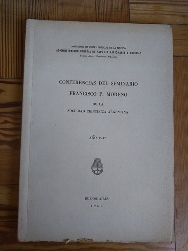 Conferencias Del Seminario Francisco P Moreno  Año 1947