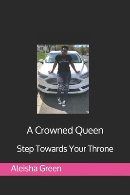 Libro A Crowned Queen: Step Towards Your Throne - Green, ...