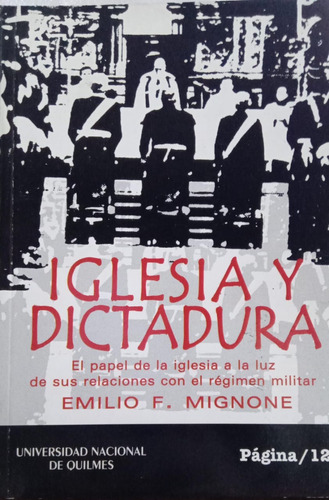 Emilio Mignone Iglesia Y Dictadura Régimen Militar