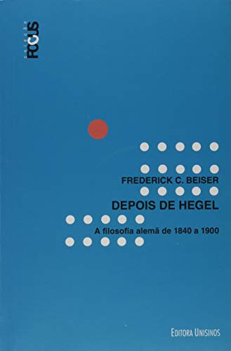 Libro Depois De Hegel A Filosofia Alemã De 1840 A 1900 De Fr