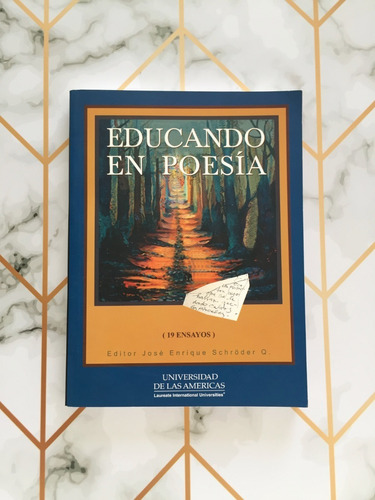 Educación En Poesía (19 Ensayos) / Editor José Enrique Sch..