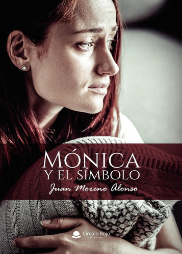 Mónica Y El Símbolo: No, de Moreno Alonso, Juan.., vol. 1. Editorial grupo editorial circulo rojo sl, tapa pasta blanda, edición 1 en inglés, 2020