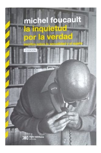 Inquietud Por La Verdad, La - Michel Foucault