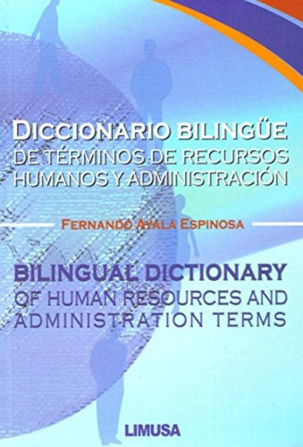 Diccionario Bilingue De Terminos De Recursos Humanos Y Admin, De Fernando Ayala Espinosa. Editorial Limusa, Tapa Rustico En Español