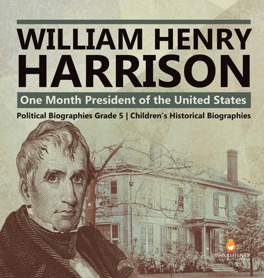 Libro William Henry Harrison: One Month President Of The ...