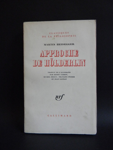 Approche De Hölderlin Martin Heidegger Gallimard 1962