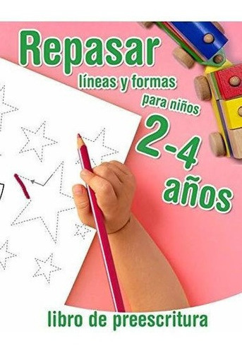Repasar Lineas Y Formas - Libro De Preescritura Par, De Val, Helene. Editorial Independently Published En Español