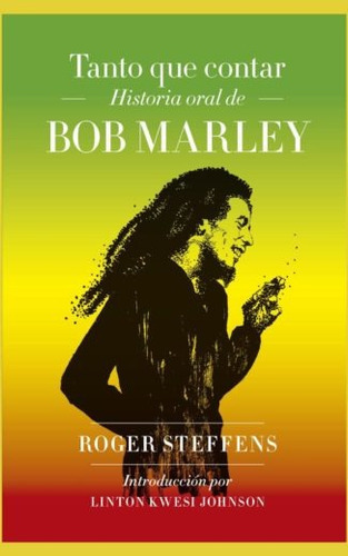 Tanto Que Contar: Historia Oral De Bob Marley, De Steffens, Roger. Editorial Malpaso, Tapa Dura En Español, 2019