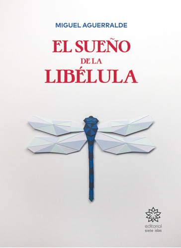 Libro El Sueã±o De La Libã©lula - Aguerralde, Miguel