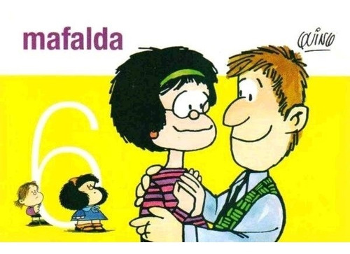 Mafalda   6 Quino De La Flor