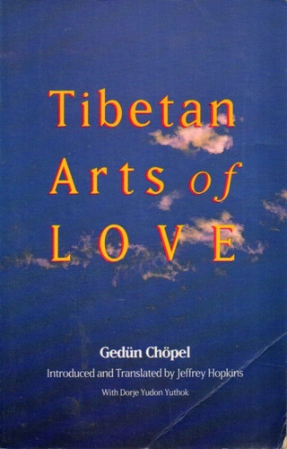 Tibetan Arts Of Love Gedun Chopel 