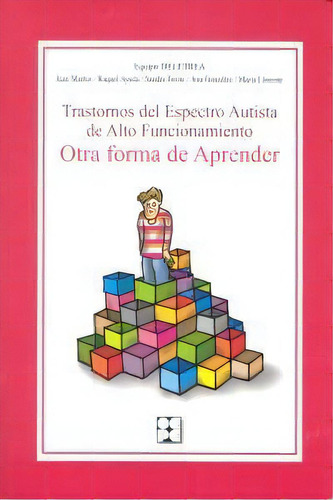 Trastornos Del Espectro Autista De Alto Funcionamiento. Otra Forma De Aprender, De González Navarro, Ana. Editorial Ciencias De La Educación Preescolar Y Especial, Tapa Blanda En Español